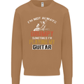 Im Not Always Grumpy Guitar Funny Guitarist Mens Sweatshirt Jumper Caramel Latte