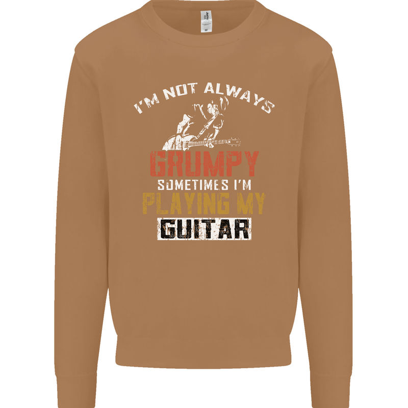 Im Not Always Grumpy Guitar Funny Guitarist Mens Sweatshirt Jumper Caramel Latte