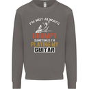 Im Not Always Grumpy Guitar Funny Guitarist Mens Sweatshirt Jumper Charcoal