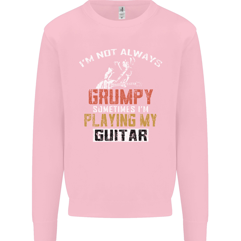Im Not Always Grumpy Guitar Funny Guitarist Mens Sweatshirt Jumper Light Pink