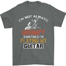 Im Not Always Grumpy Guitar Funny Guitarist Mens T-Shirt Cotton Gildan Charcoal