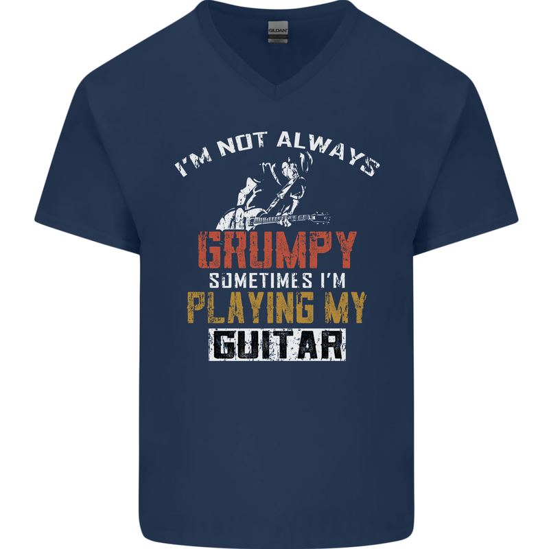 Im Not Always Grumpy Guitar Funny Guitarist Mens V-Neck Cotton T-Shirt Navy Blue