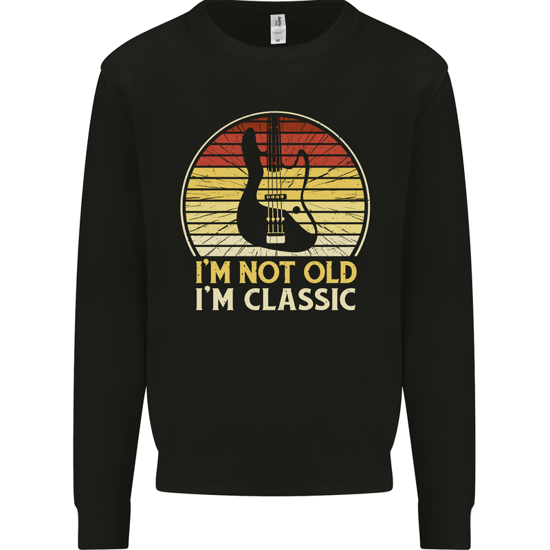 Im Not Old Classic Guitar Rock n Roll Punk Mens Sweatshirt Jumper Black