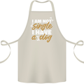 Im Not Single I Have a Dog Funny Cotton Apron 100% Organic Natural