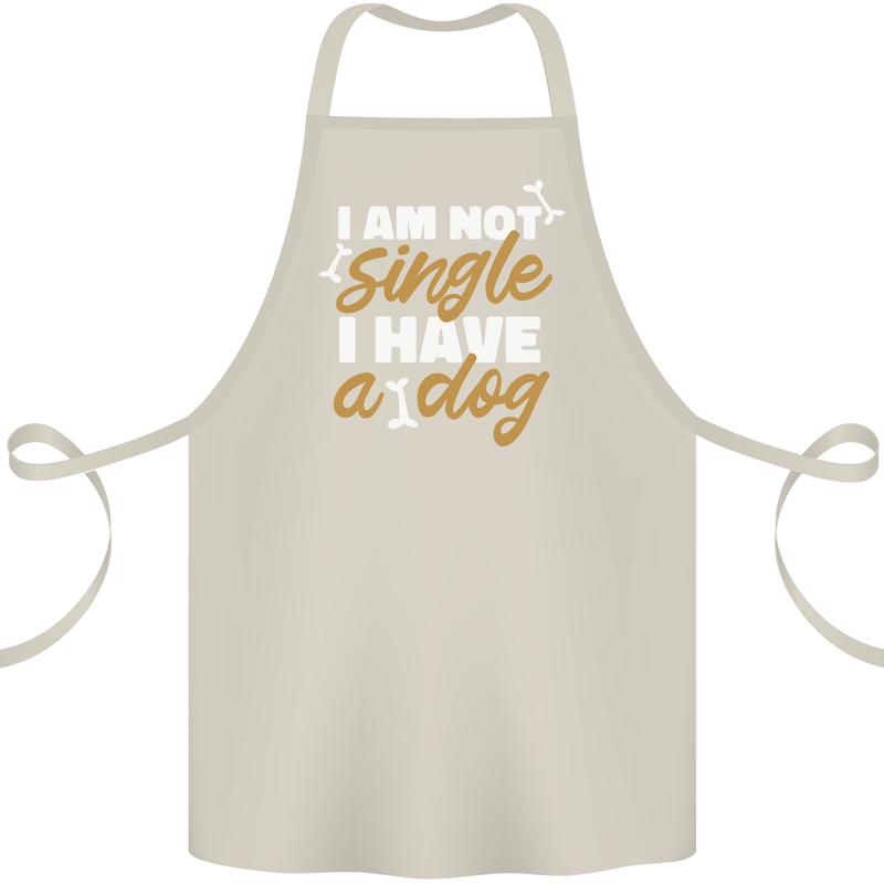 Im Not Single I Have a Dog Funny Cotton Apron 100% Organic Natural