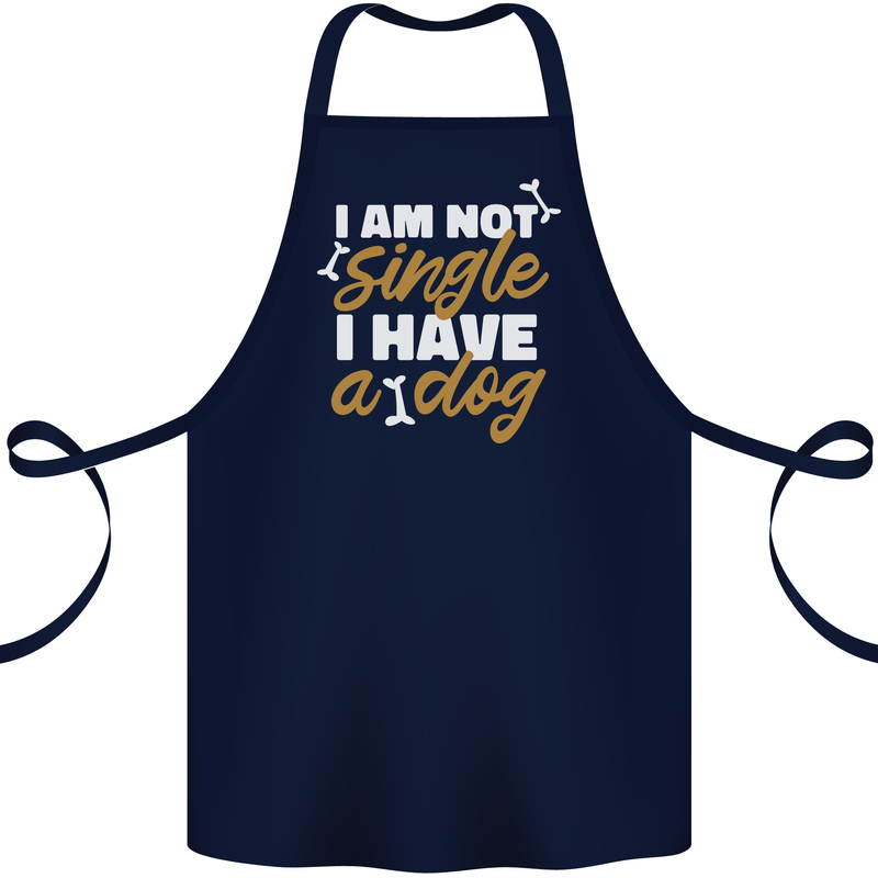 Im Not Single I Have a Dog Funny Cotton Apron 100% Organic Navy Blue