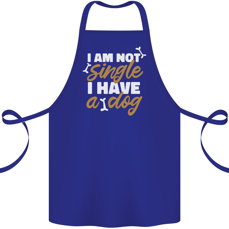 Im Not Single I Have a Dog Funny Cotton Apron 100% Organic Royal Blue