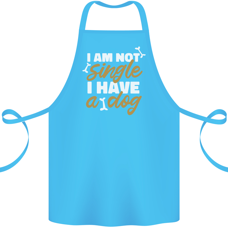 Im Not Single I Have a Dog Funny Cotton Apron 100% Organic Turquoise