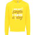 Im Not Single I Have a Dog Funny Kids Sweatshirt Jumper Yellow