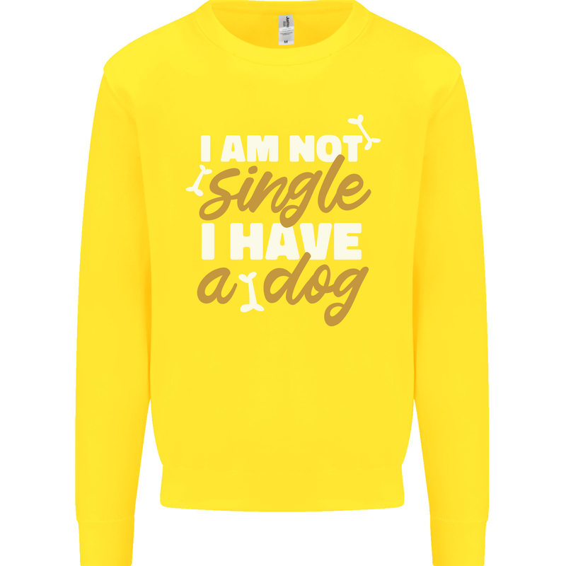 Im Not Single I Have a Dog Funny Kids Sweatshirt Jumper Yellow