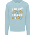 Im Not Single I Have a Dog Funny Mens Sweatshirt Jumper Light Blue