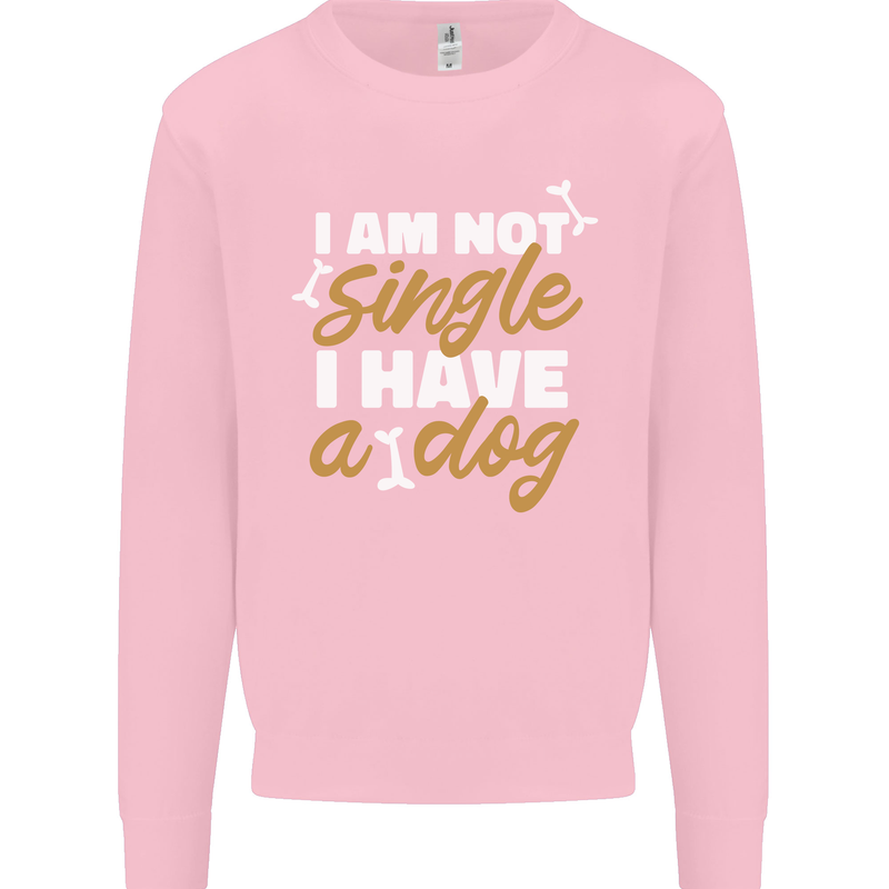 Im Not Single I Have a Dog Funny Mens Sweatshirt Jumper Light Pink