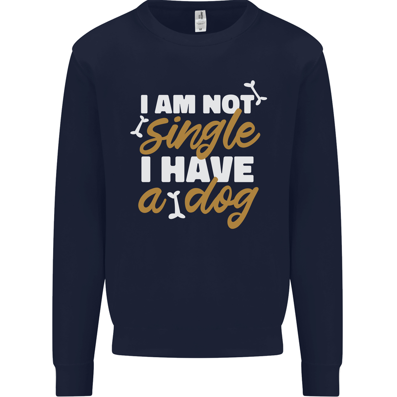 Im Not Single I Have a Dog Funny Mens Sweatshirt Jumper Navy Blue