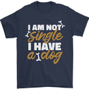 Im Not Single I Have a Dog Funny Mens T-Shirt 100% Cotton Navy Blue