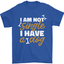 Im Not Single I Have a Dog Funny Mens T-Shirt 100% Cotton Royal Blue