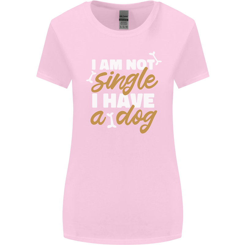 Im Not Single I Have a Dog Funny Womens Wider Cut T-Shirt Light Pink