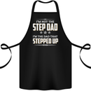 Im Not the Step Dad Stepped Up Fathers Day Cotton Apron 100% Organic Black