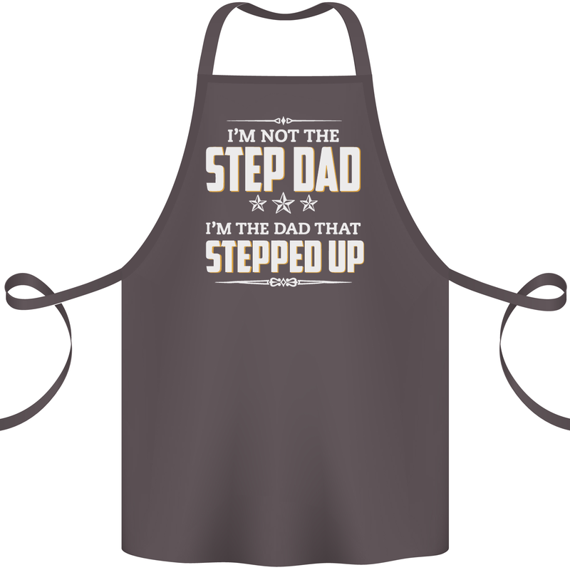 Im Not the Step Dad Stepped Up Fathers Day Cotton Apron 100% Organic Dark Grey
