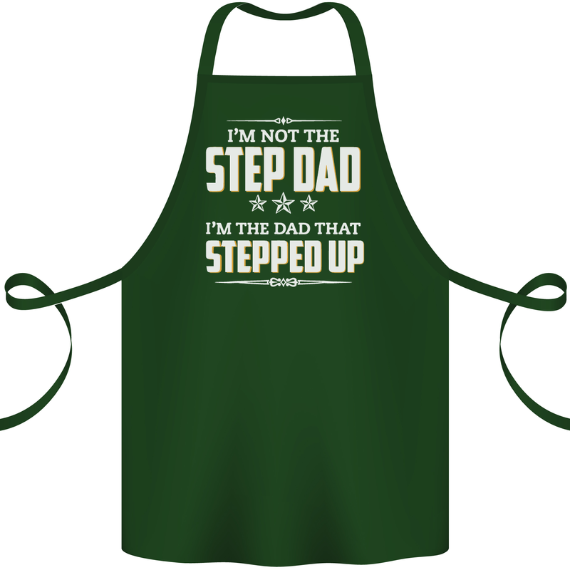 Im Not the Step Dad Stepped Up Fathers Day Cotton Apron 100% Organic Forest Green