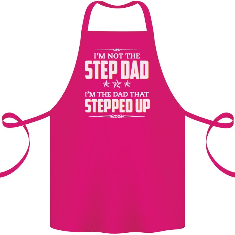 Im Not the Step Dad Stepped Up Fathers Day Cotton Apron 100% Organic Pink
