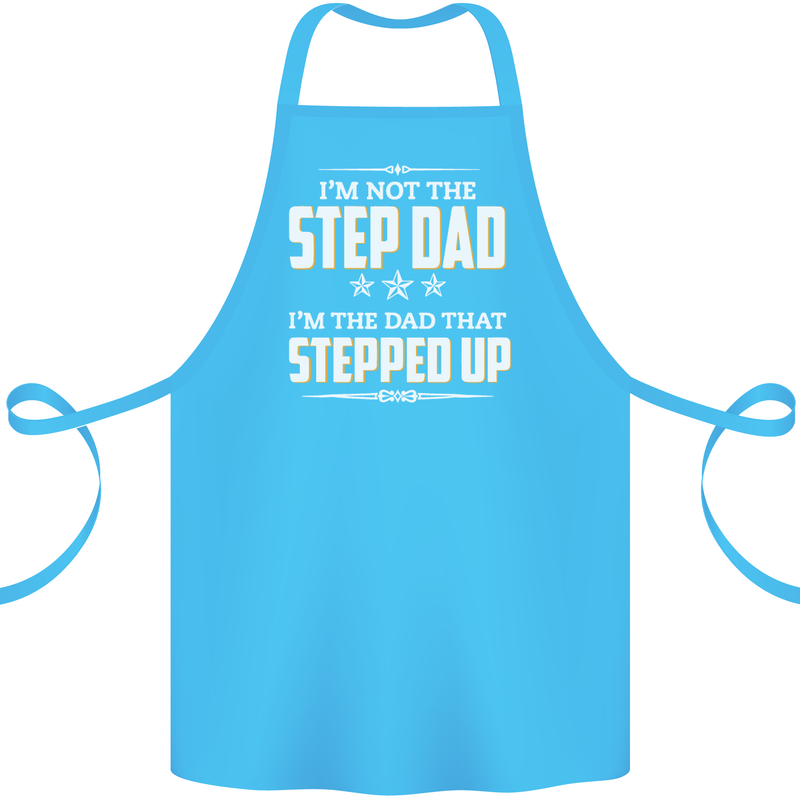 Im Not the Step Dad Stepped Up Fathers Day Cotton Apron 100% Organic Turquoise