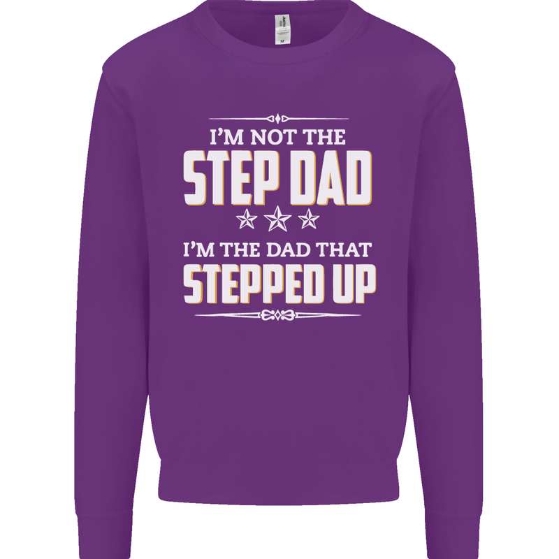 Im Not the Step Dad Stepped Up Fathers Day Mens Sweatshirt Jumper Purple
