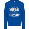 Im Not the Step Dad Stepped Up Fathers Day Mens Sweatshirt Jumper Royal Blue