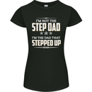 Im Not the Step Dad Stepped Up Fathers Day Womens Petite Cut T-Shirt Black