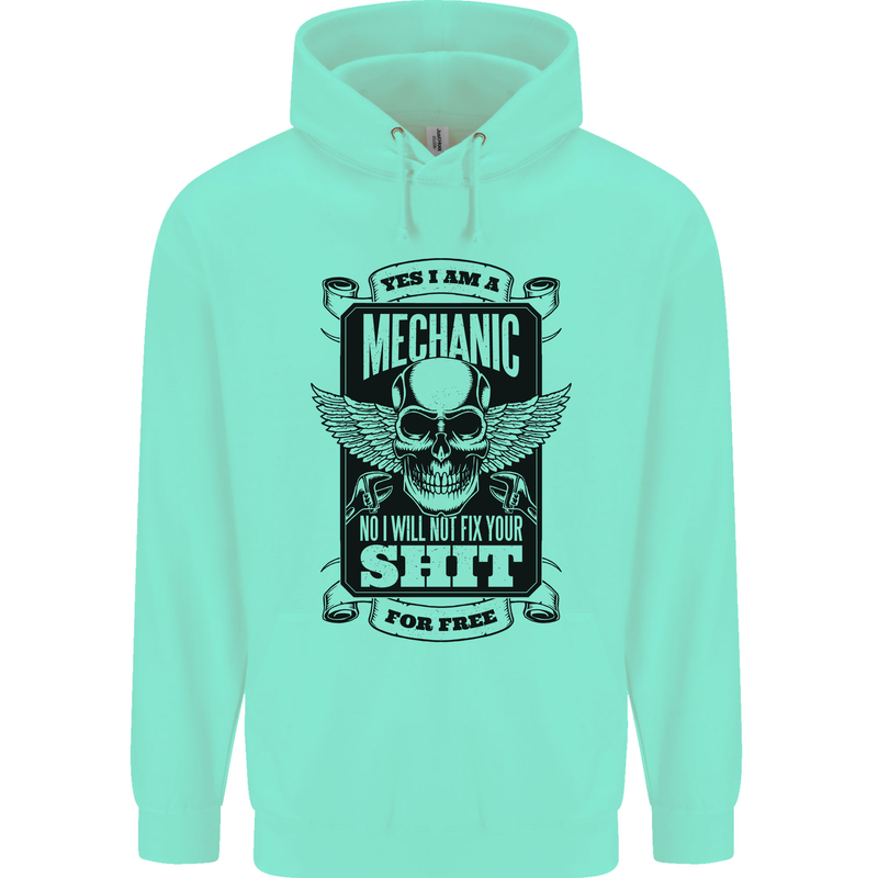 Im a Mechanic No Wont Fix For Free Funny Childrens Kids Hoodie Peppermint