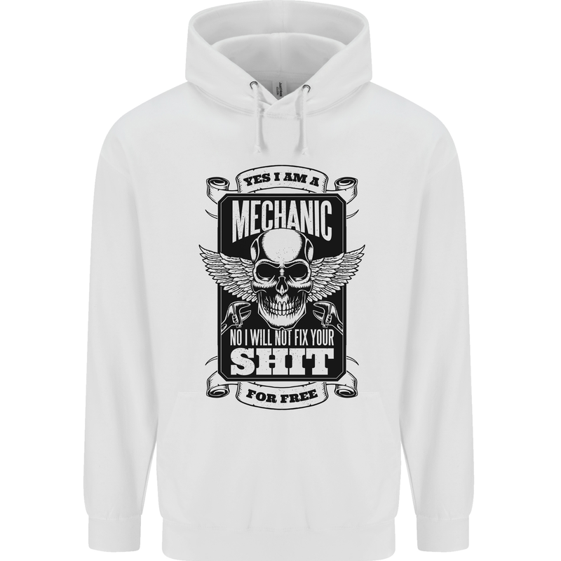Im a Mechanic No Wont Fix For Free Funny Childrens Kids Hoodie White