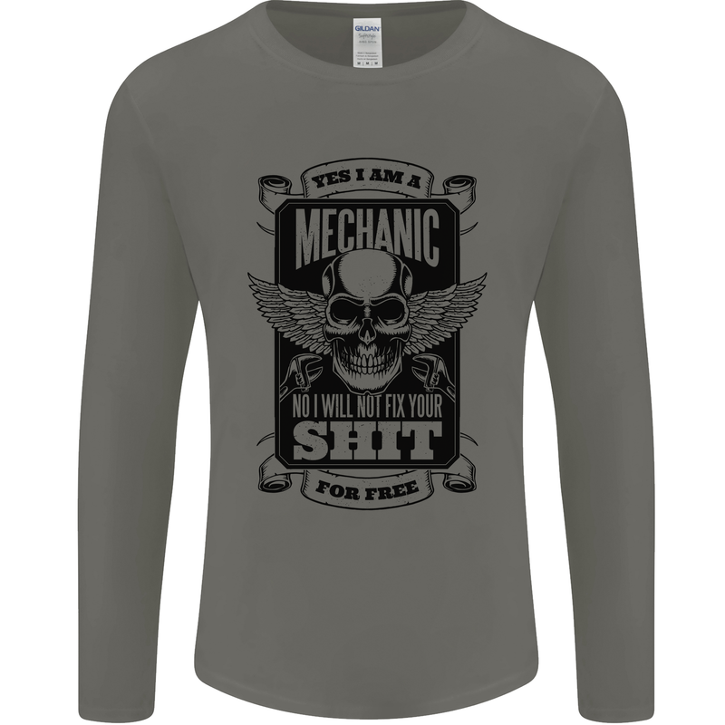 Im a Mechanic No Wont Fix For Free Funny Mens Long Sleeve T-Shirt Charcoal