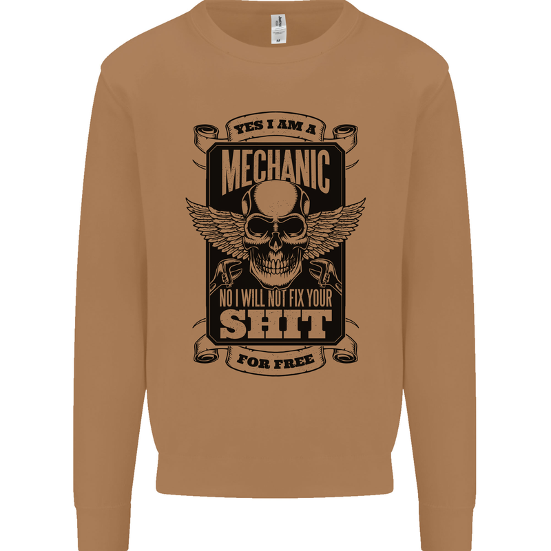 Im a Mechanic No Wont Fix For Free Funny Mens Sweatshirt Jumper Caramel Latte