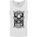 Im a Mechanic No Wont Fix For Free Funny Mens Vest Tank Top White