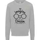 Imagine Its Not a Dream World Peace Hippy Kids Sweatshirt Jumper Sports Grey