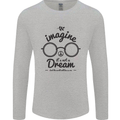 Imagine Its Not a Dream World Peace Hippy Mens Long Sleeve T-Shirt Sports Grey