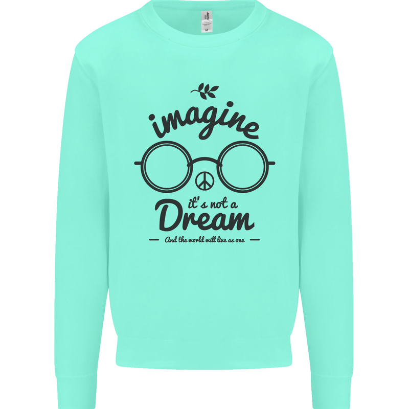 Imagine Its Not a Dream World Peace Hippy Mens Sweatshirt Jumper Peppermint