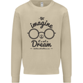 Imagine Its Not a Dream World Peace Hippy Mens Sweatshirt Jumper Sand