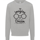 Imagine Its Not a Dream World Peace Hippy Mens Sweatshirt Jumper Sports Grey