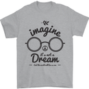 Imagine Its Not a Dream World Peace Hippy Mens T-Shirt Cotton Gildan Sports Grey