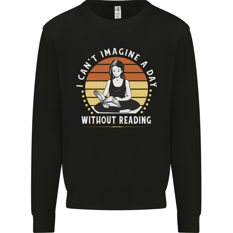 Imagine a Day Without Reading Bookworm Mens Sweatshirt Jumper Black