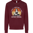 Imagine a Day Without Reading Bookworm Mens Sweatshirt Jumper Maroon