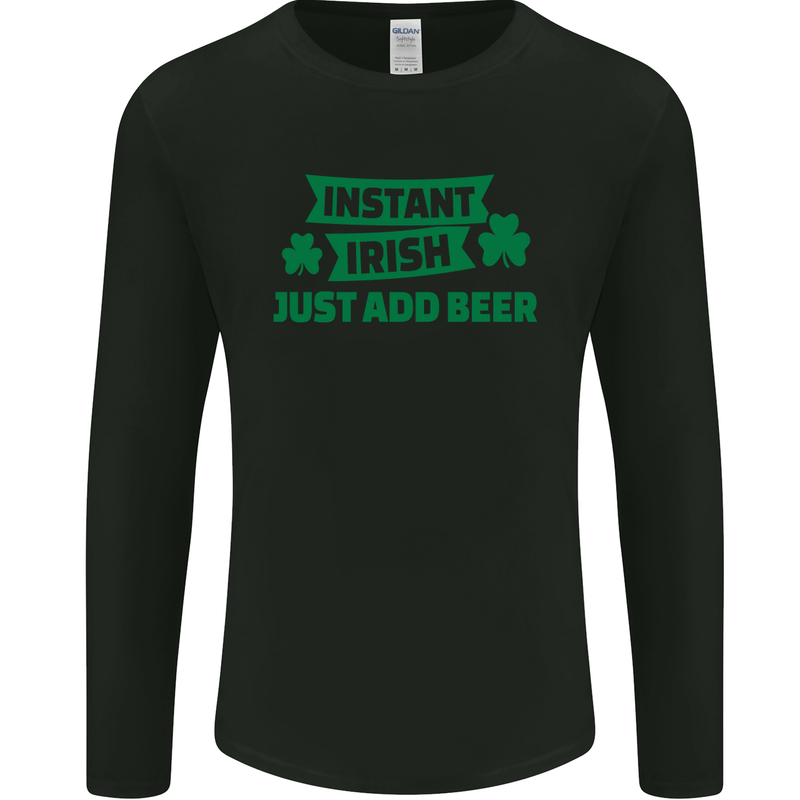 Instant Irish Add Beer St. Patrick's Day Mens Long Sleeve T-Shirt Black