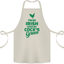 Irish Even My Cock's Green St Patricks Day Cotton Apron 100% Organic Natural