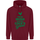 Irish Even My Cock's Green St Patricks Day Mens 80% Cotton Hoodie Maroon