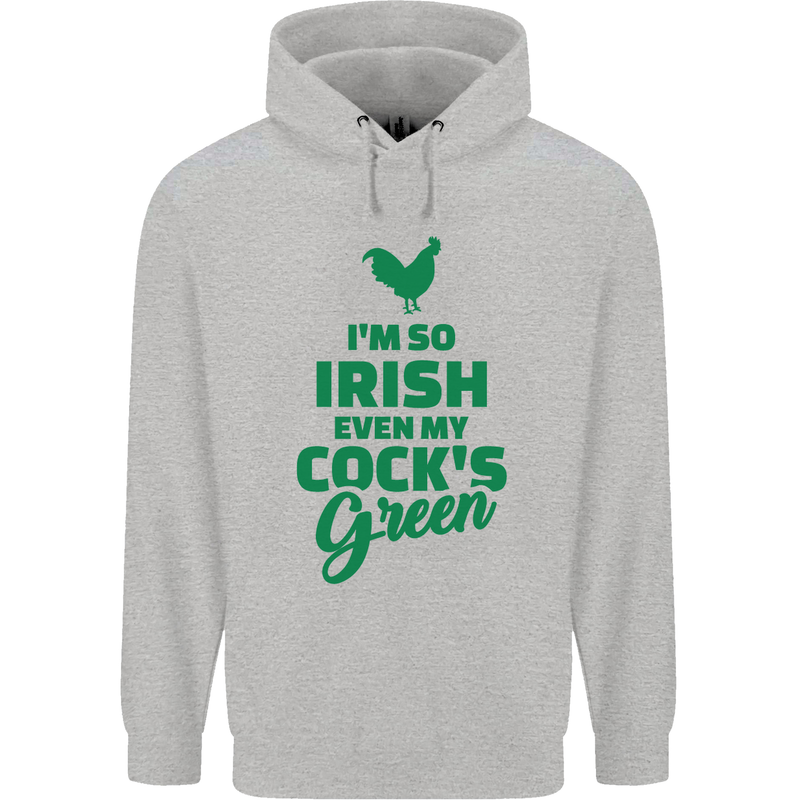 Irish Even My Cock's Green St Patricks Day Mens 80% Cotton Hoodie Sports Grey