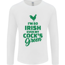 Irish Even My Cock's Green St Patricks Day Mens Long Sleeve T-Shirt White