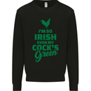 Irish Even My Cock's Green St Patricks Day Mens Sweatshirt Jumper Black