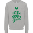 Irish Even My Cock's Green St Patricks Day Mens Sweatshirt Jumper Sports Grey