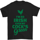 Irish Even My Cock's Green St Patricks Day Mens T-Shirt Cotton Gildan Black