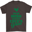 Irish Even My Cock's Green St Patricks Day Mens T-Shirt Cotton Gildan Dark Chocolate